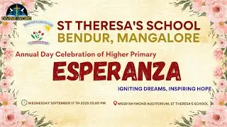 Annual Day Celebration of Higher Primary | Esperanza | St. Theresa's School, Bendur, Mangalore