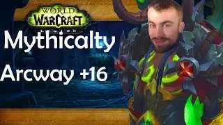 Mythicalty ep #4 - Arcway + 16 Vengeance Demon Hunter PoV [7.3.5]