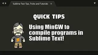 [QT06] Using MinGW to compile programs in Sublime Text