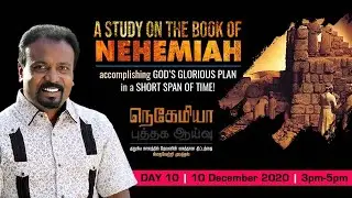 🔴 தமிழ் LIVE | DAY 10 | A Study on the Book of NEHEMIAH! | 10th Dec 2020 | Rev. Kalyan