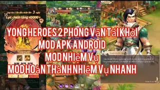 Game Lậu Mobile Yong Heroes 2 Phong V&acirc;n T&aacute;i Khởi-MID APK Nhiệm Vụ-MOD Ho&agrave;n Th&agrave;nh Nhiệm Vụ Nhanh