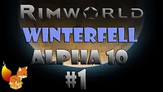 RimWorld - Alpha 10 - Winterfell #1