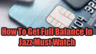 How To Get Full Balance In Jazz Must Watch