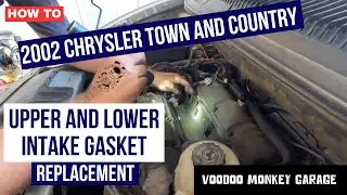 How To Replace the Upper and Lower Intake Gasket on a 2002 Chrysler Town and Country