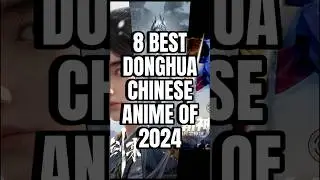 Top 8 Best Chinese Anime You MUST Watch #anime #donghua