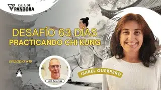 Desaf&iacute;o 63 d&iacute;as practicando Chi Kung con Isabel Guerrero 📱