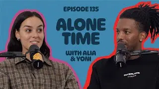 Having Alone Time in a Relationship | EP 135 | What's The Juice? Podcast