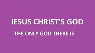 Our Lord's God - his God is the only God there is