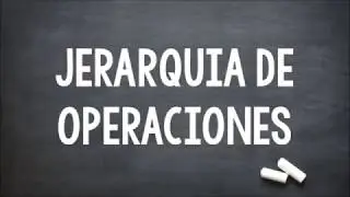 JERARQUÍA DE OPERACIONES