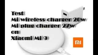 TEST MI WIRELESS CHARGER 20W AND MI PLUG 27W ON MI 9