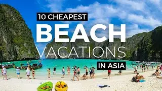 10 Best Budget-Friendly Beach Vacations In Asia - Without the Tourist Trap Blues!