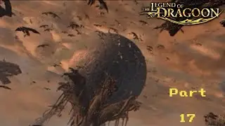 The Moon That Never Sets - Let's Play The Legend of Dragoon Part 17