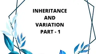 INHERITANCE AND VARIATION QUIZ - 1