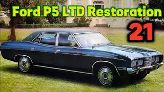 Ford P5 LTD Restoration. Part 21
