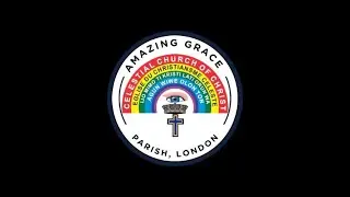 CCC AMAZING GRACE PARISH LONDON (AGP) HARVEST OF MOST HIGH GOD IN HIS UNIQUNESS 2025   ( HYMN 487 ).