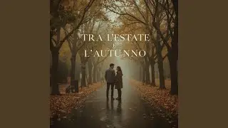 Tra l'estate e l'autunno (AI Version)