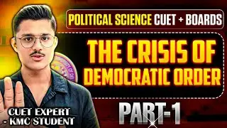 Boards + Cuet 2026 Political Science | The Crisis Of Democratic Order Explained By Cuet Expert!