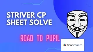 Striver CP Sheet Solve || Road To Pupil codeforces