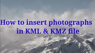 Google earth#KML#KMZ#Placemark #Add photograph#Road#design