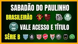 BRASILEIR&Atilde;O | SABAD&Atilde;O DO PAULINHO | CORITIBA SOBE HOJE? | SANTOS SAI DO Z-4? | BRIGA PELA LIDERAN&Ccedil;A