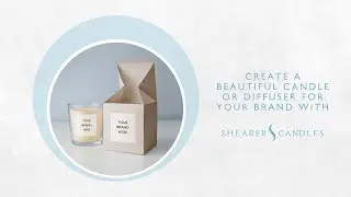 Private Label Opportunities with Shearer Candles