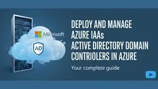 32) Deploy and manage Azure IaaS Active Directory domain controllers in Azure