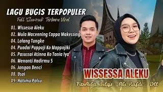 WISSESSA ALEKU - Fitri Adiba Bilqis  | MULA MACENNING - Abi Rafdi | LOLANG TUNGKE | LAGU BUGIS VIR