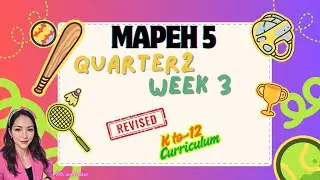MAPEH 5  QUARTER 2 WEEK 3  REVISED K12 CURRICULUM