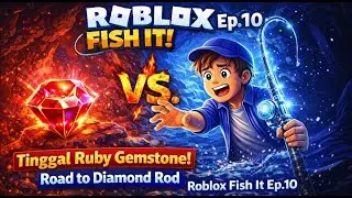 🔴 Tinggal Ruby Gemstone! Road to Diamond Rod | Roblox Fish It Ep.10