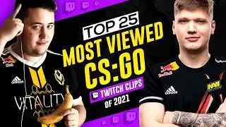 CS:GO - Top 25 Most Viewed Twitch Clips of 2021