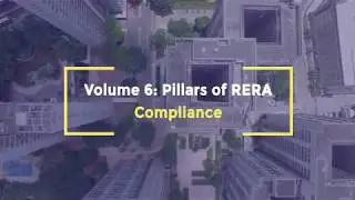 RERA Volume 6 | Pillars of RERA: Compliance