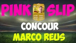 FUT 15 I Concours I Pink Slip : Participer et tenter de GAGNER MARCO REUS (185K) !
