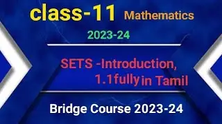 Class-11 SETS-introduction,1.1  fully in tamil 2023-24#sets#bridgecourse#mathematics