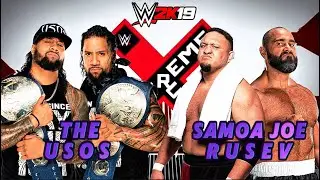 WWE 2K19 - The Usos vs Rusev & Samoa Joe - Extreme Rules Tornado Tag Match