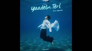 Yaadein Teri (From Alphabet) | Nayan Aarya | New Hindi Song | Best Hindi Song