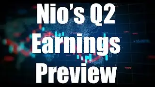 Nio Stock Analysis and Predictions [August] - Nio's Q2 Earnings Preview!