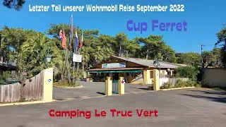 #5   Mit dem Wohnmobil zum Camping  le Truc Vert  bei Cup Ferret am Atlantic im September 2022