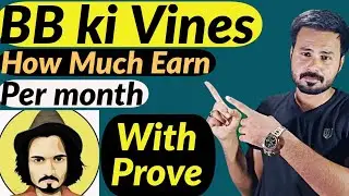BB Ki Vines How Much Earn Per Month With Prove | Technical YouTube Channel