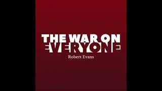 The War On Everyone | Full Audiobook | Robert Evans