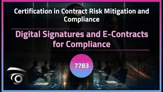 Digital Signatures and E-Contracts for Compliance | Exclusive Lesson