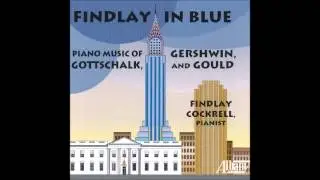 FINDLAY COCKRELL plays MORTON GOULD: Three Pieces