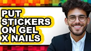 How to Put Stickers on Gel X Nails (only Way)