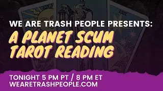 A Planet Scum Tarot Reading