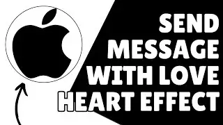 How To Send Message With Love Heart Effect On iPhone