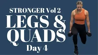 STRONGER Day 4: Legs & Quads workout | Lower body strength