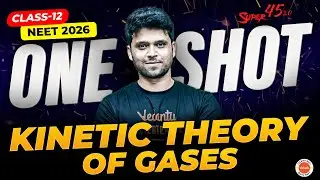 Kinetic Theory of Gases | One Shot | Class 12 Physics | NEET 2026 | SUPER 45 | AQ Sir