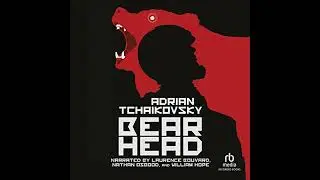 Bear Head Audiobook by Adrian Tchaikovsky