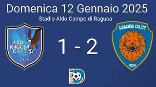 12 Gennaio 2025 ASD Ragusa Calcio 1949 vs Siracusa Calcio 1924 1-2, servizio a cura di TRIS Siracusa