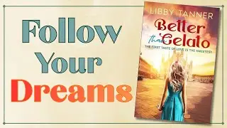 Following Dreams: Libby Tanner's Story
