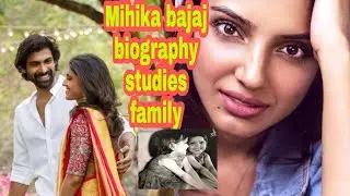 Rana's wife mihika bajaj biography,age, family, studies&more♥️|Rana daggupati wife mihika lifestyle|
